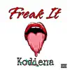 Kodiena - Freak It - Single